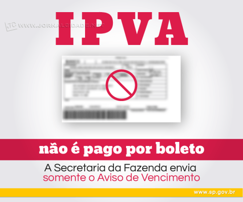 Secretaria da Fazenda esclarece boatos sobre envio do Aviso de Vencimento do IPVA