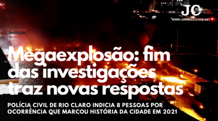 Polícia Civil indicia 8 pessoas por megaexplosão em Rio Claro.
